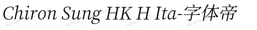 Chiron Sung HK H Ita字体转换